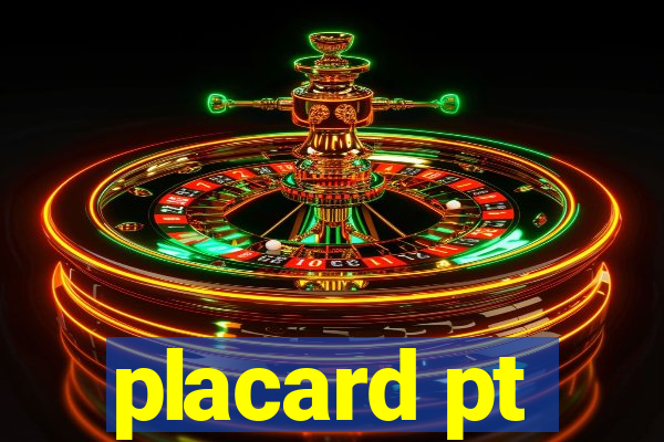 placard pt